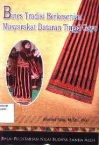 Image of Bines Tradisi Berkesenian Masyarakat Daratan Tinggi Gayo
