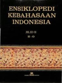 Image of ENSIKLOPEDI KEBAHASAAN INDONESIA JILID 2 H-O